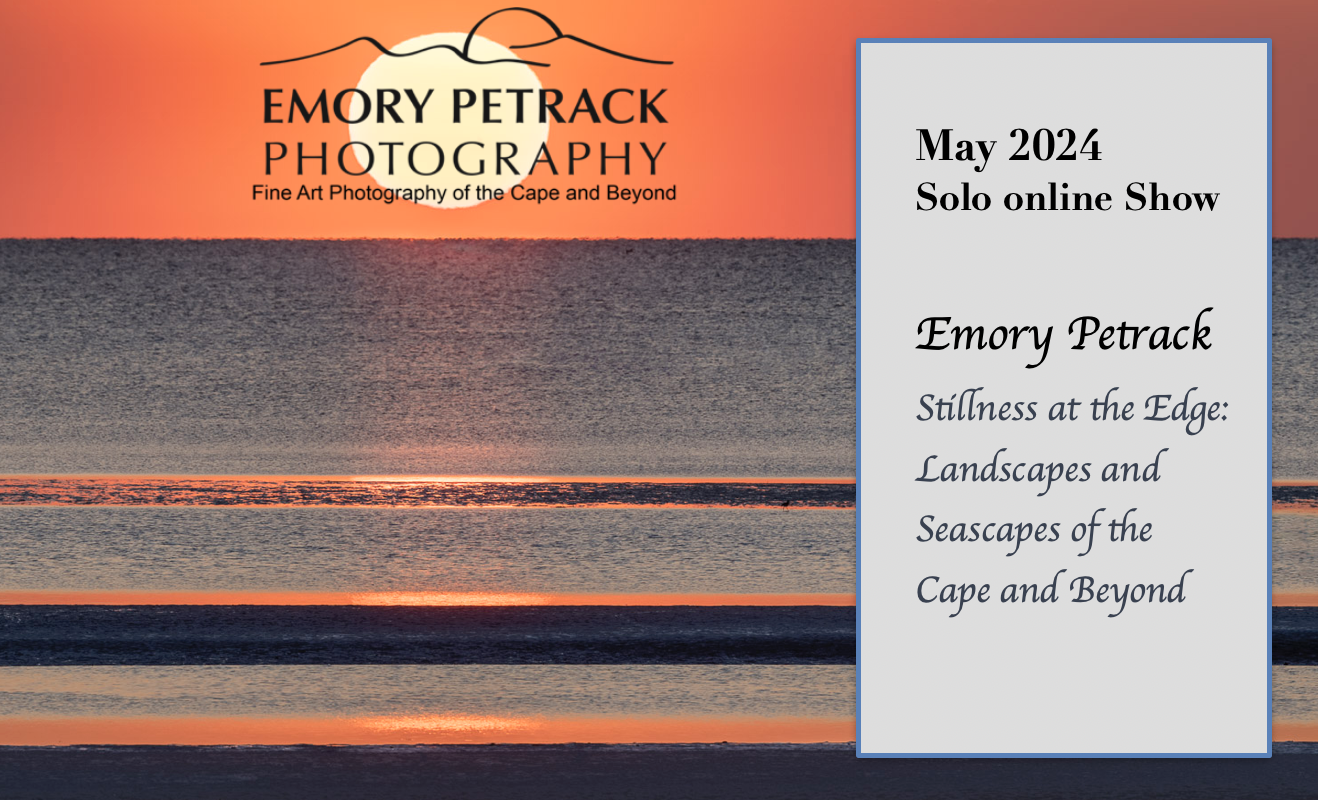 Online Solo Show for May by Juried Photographer Emory Petrack